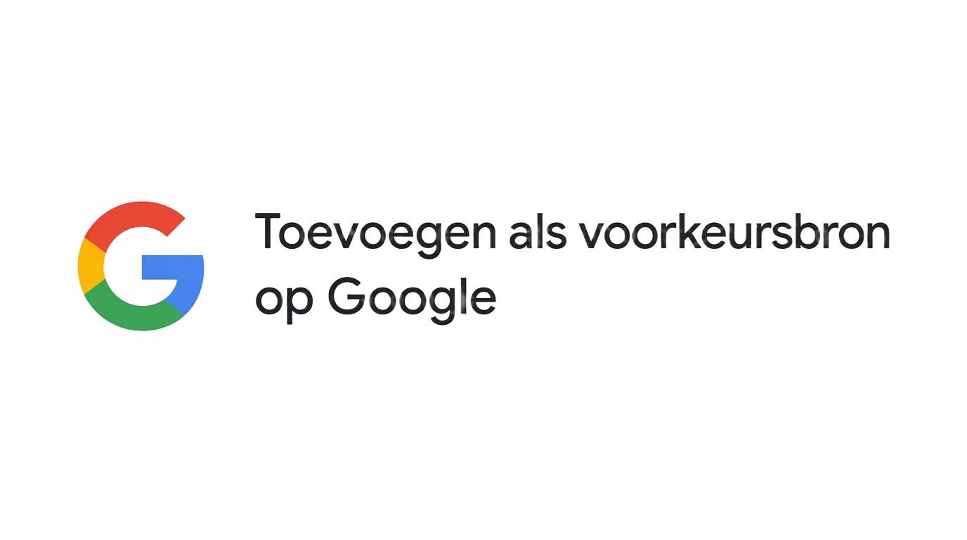 Toevoegen als voorkeursbron op Google